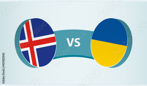Iceland versus Ukraine, team sports competition concept.
