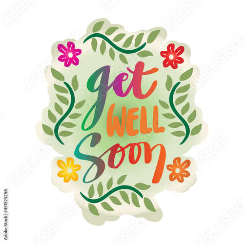 Get well soon hand lettering. Greeting card concept.