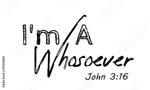 Christian Vector Biblical Emblem from Proverbs, I am a whosoever, Hand Lettered Quote. Modern Calligraphy. Christian Poster