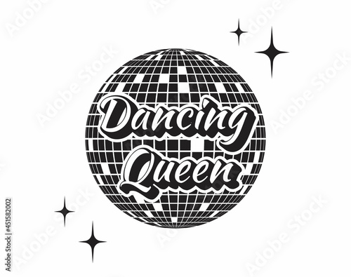 Dancing Queen. Disco Ball Party. Girl Power. Dance Girl