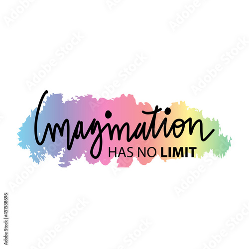 Imagination has no limit hand lettering. Motivational quote.