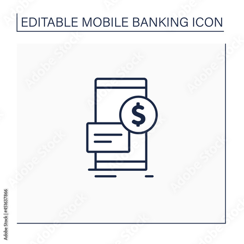 Mobile deposit line icon. Way to borrow money using phone. Carrying out financial transactions through internet on phone. Mobile banking service concept. Isolated vector illustration.Editable stroke
