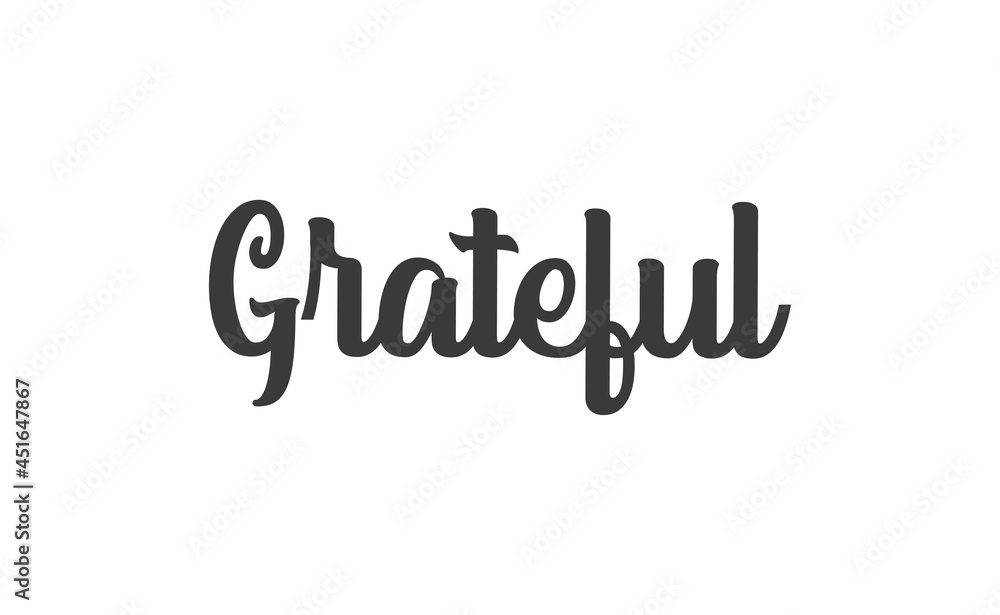 Grateful inspirational lettering vector illustration. Calligraphy word. handwritten phrase. Grateful inspirational lettering vector illustration. Calligraphy word. handwritten phrase.