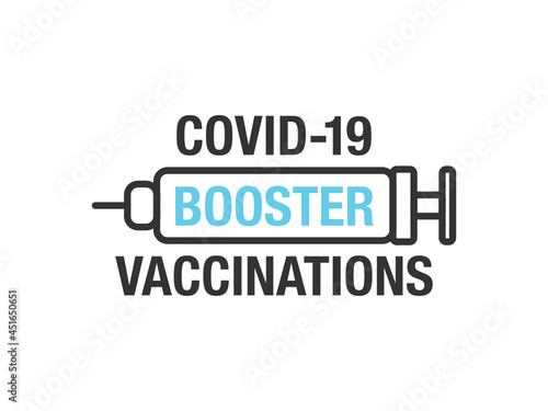 Covid-19 Vaccination, Booster Vaccination, Coronavirus Vaccination, Covid-19 Booster Vaccination Text Vector Illustration Background