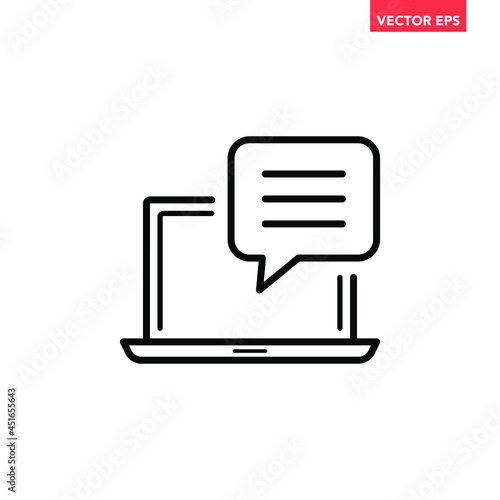 Black single online chat notices line icon, simple digital social forum flat design pictogram, infographic vector for app logo web website button ui ux interface element isolated on white background