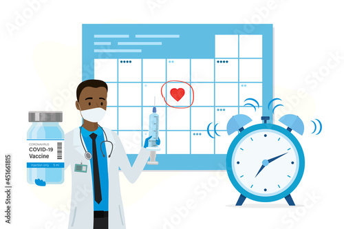 African american doctor holds vial with coronavirus vaccine. Calendar with schedule of vaccination on background. Big watch alarm warning about vaccination for immunization.