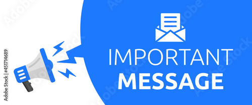 Megaphone with Important message text. Vector illustration sign