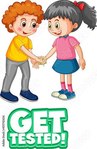Two kids cartoon character do not keep social distance with Get tested font i...