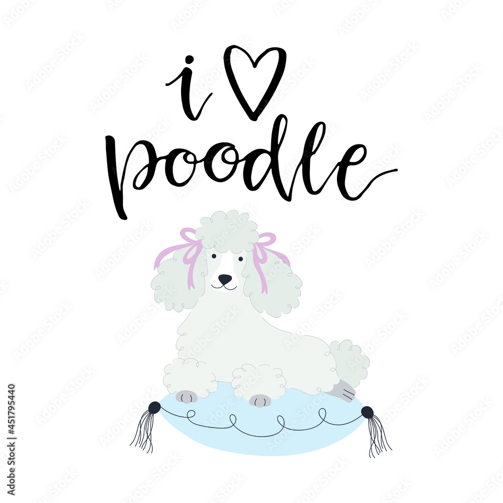 Vector illustration with cute poodle and text I love poodle. Vector illustration with cute poodle and text I love poodle.
