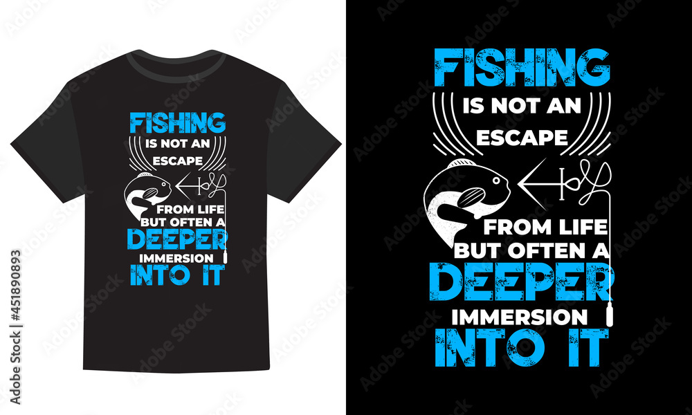 To go fishing is one of the most pleasurable experiences T-shirt design