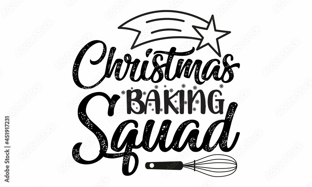 Christmas baking squad, Monochrome greeting card or invitation, Winter holiday poster template,  banners, textiles, gifts, shirts, mugs or other gifts, Isolated vector illustration