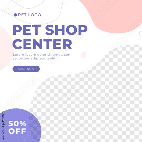 Pet shop, pet care feed design social media post template