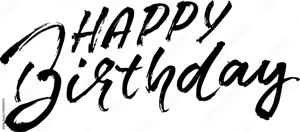 Happy birthday modern dry brush lettering for invitation and greeting card, prints and posters. Hand drawn inscription, calligraphic illustration Happy birthday modern dry brush lettering for invitation and greeting card, prints and posters. Hand drawn inscription, calligraphic illustration