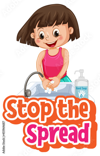 Stop the Spread font with a girl washing her hands with soap isolated on white background