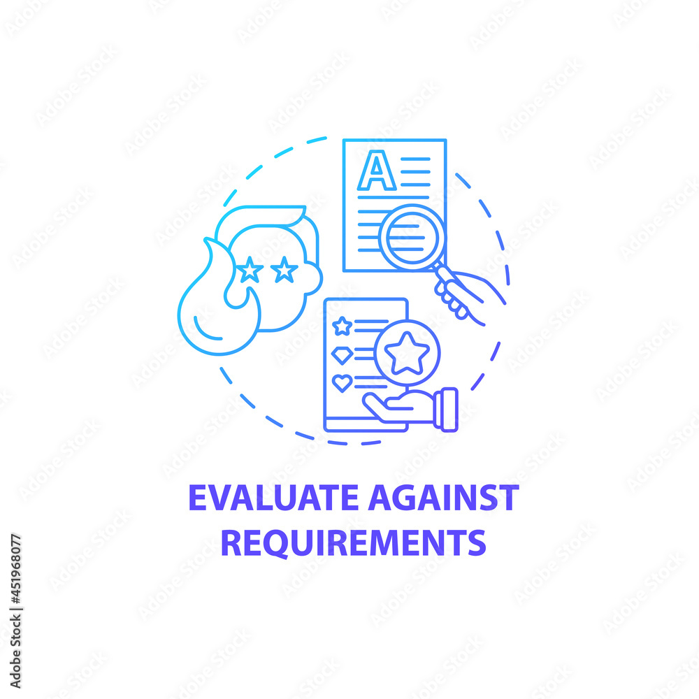 Evaluate against requirements concept icon. UCD process abstract idea thin line illustration. Product development phase. Improving usability and functionality. Vector isolated outline color drawing Evaluate against requirements concept icon. UCD process abstract idea thin line illustration. Product development phase. Improving usability and functionality. Vector isolated outline color drawing