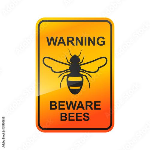 Beware bees sign isolated on white background vector illustration.