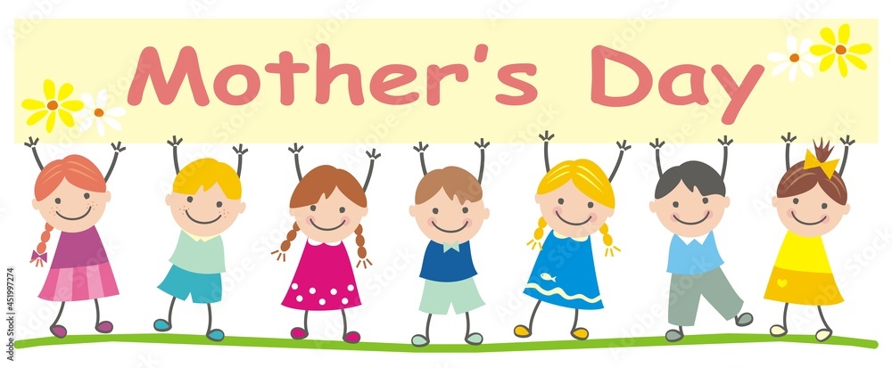 Happy Mother's day, group of girls and boys with banner, text, vector illustration Happy Mother's day, group of girls and boys with banner, text, vector illustration