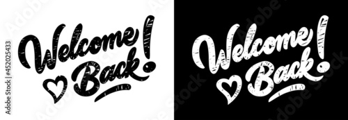 Welcome back chalk and coal inscription. Vector on transparent and black background