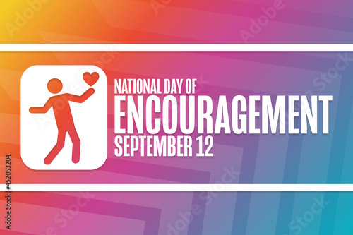 National Day of Encouragement. September 12. Holiday concept. Template for background, banner, card, poster with text inscription. Vector EPS10 illustration.