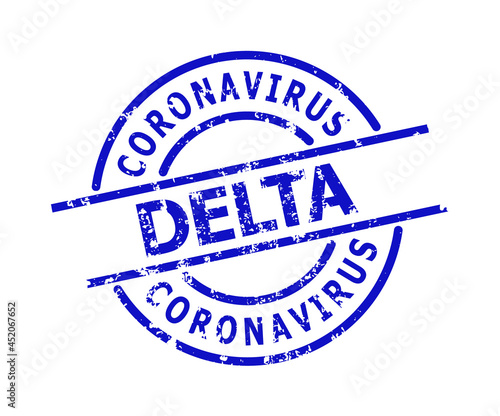 Blue CORONAVIRUS DELTA round seal. CORONAVIRUS DELTA caption is inside round shape. Rough CORONAVIRUS DELTA seal stamp in blue color, with distress texture.