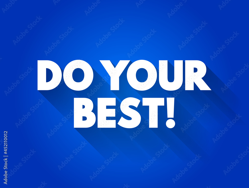 Do Your Best text quote, concept background Do Your Best text quote, concept background