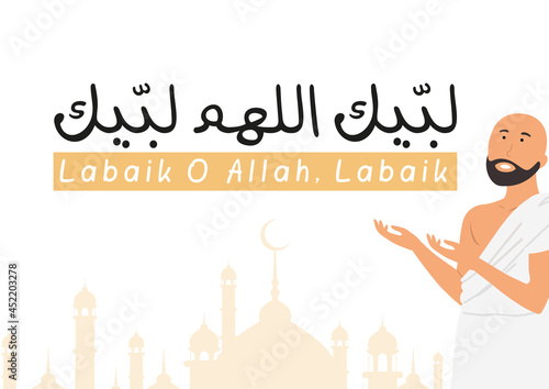 A man in hajj pilgrimage illustration, with vector mosque. The script in Arabic means Labaik O Allah Labaik