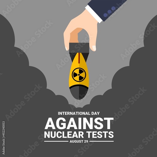 Vector illustration, hand holding nuclear bomb, as banner, poster or template, International Day Against Nuclear Tests.
