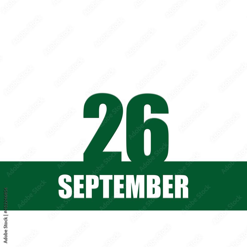 september 26. 26th day of month, calendar date.Green numbers and stripe with white text on isolated background. Concept of day of year, time planner, autumn month. september 26. 26th day of month, calendar date.Green numbers and stripe with white text on isolated background. Concept of day of year, time planner, autumn month.