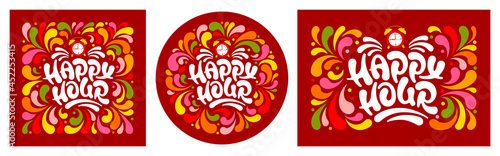 Happy Hour. Unusual hand drawn calligraphy lettering and alarm clock on red background. Designs in square, circle and rectangle shape. For catering establishments advertisement. Vector illustration.