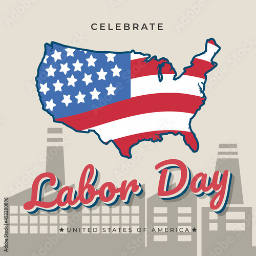 Happy labor day USA celebration vector illustration with american flag, and map. with editable text effect. 100% can be canged. good for banner, poster, flyer, social media post template, ETC 