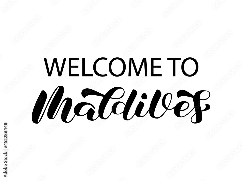 Welcome to Maldives brush lettering. Tropical resort. Trendy calligraphy or shirt. Isolated vector illustration