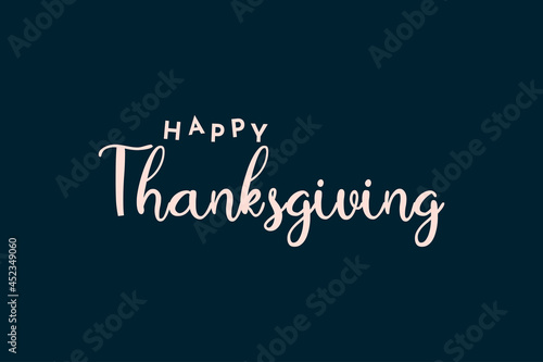 Happy Thanksgiving hand written calligraphic text, vector illustration. Script stroke, simple minimalistic calligraphic words isolated on blue background, for web banners, greeting cards.