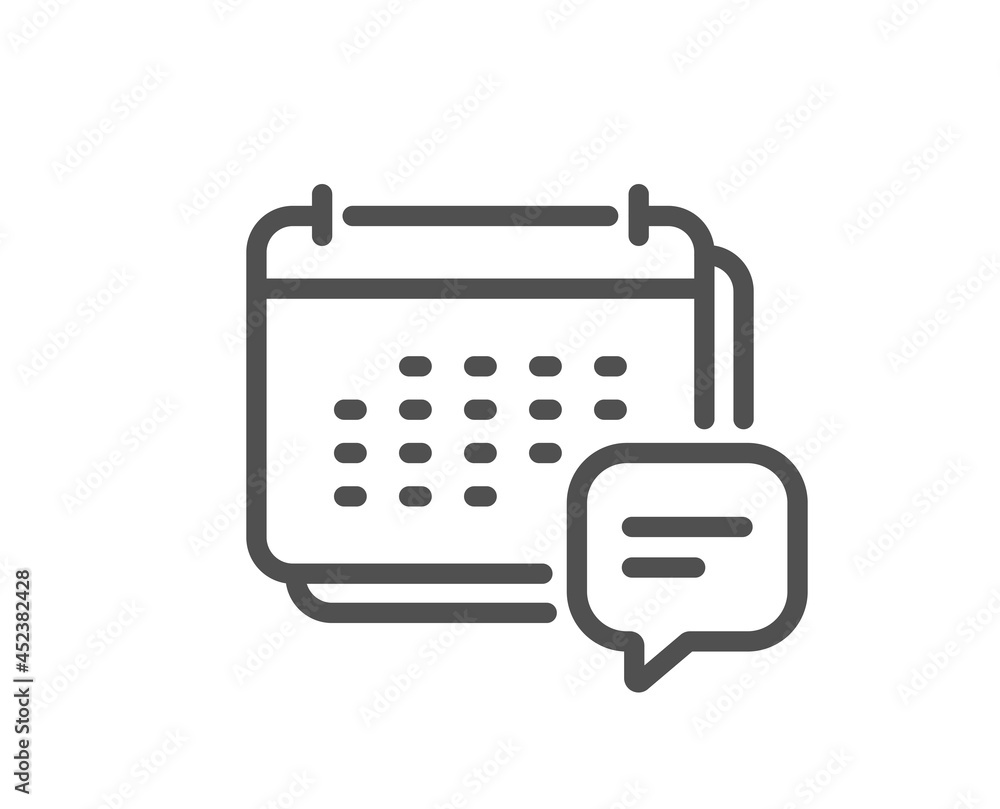 Calendar message line icon. Schedule planner sign. Speech bubble symbol. Quality design element. Linear style message icon. Editable stroke. Vector Calendar message line icon. Schedule planner sign. Speech bubble symbol. Quality design element. Linear style message icon. Editable stroke. Vector