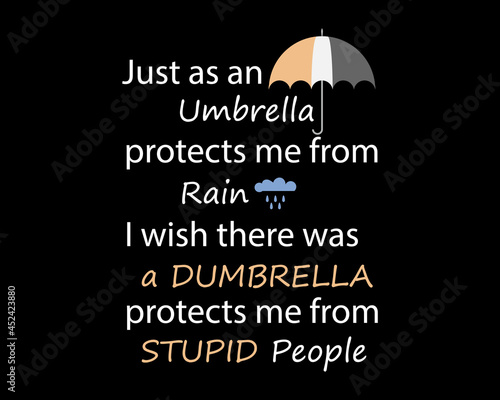 Protects Me from Stupid People - Funny Tshirt Design Poster Vector Illustration Art with Simple Text
