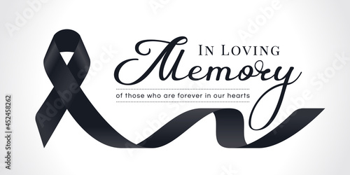 In loving memory of those who are forever in our hearts text and black ribbon sign are roll waving vector design photo