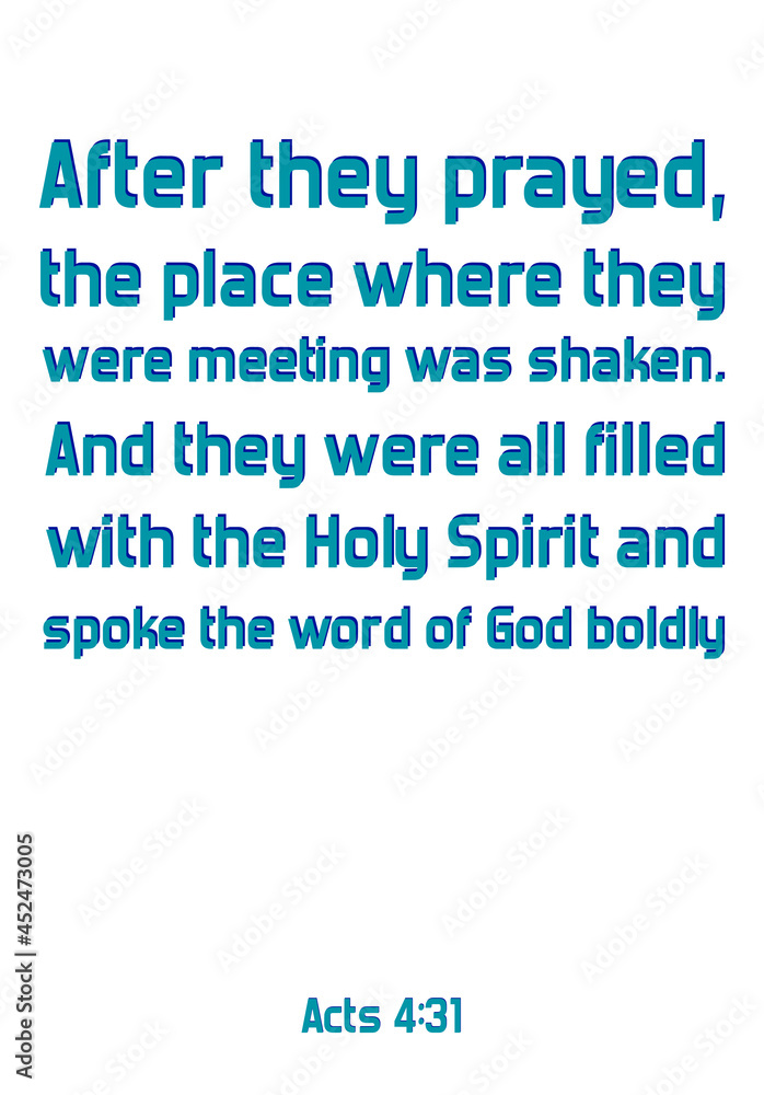 After they prayed, the place where they were meeting was shaken. Bible verse quote
After they prayed, the place where they were meeting was shaken. Bible verse quote
