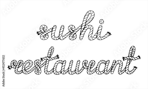 Sushi restaurant, lettering with sea boat rope