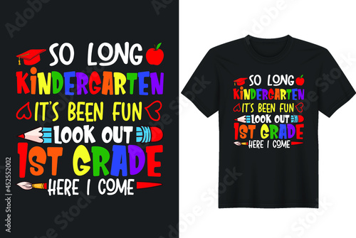 So Long Kindergarten It’s Been Fun Look Out 1st Grade Here I Come