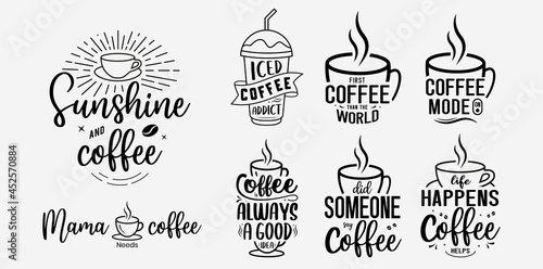 Set of coffee lettering vector illustration, funny phrase with typography for t-shirt, poster, sticker, and card