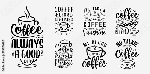 Set of coffee lettering vector illustration, funny phrase with typography for t-shirt, poster, sticker, and card