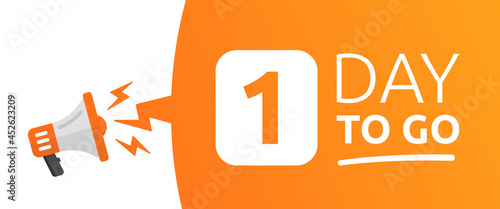 1 day to go banner. Countdown left day banner. Count time sale vector illustration