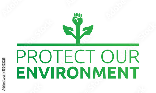 Protect our environment poster on white background.