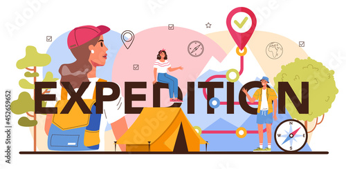 Expedition typographic header. Tourists hiking, making tent