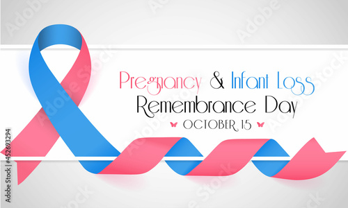 Pregnancy and infant loss Remembrance day is observed every year on October 15, for pregnancy loss and infant death, which includes miscarriage, stillbirth, SIDS, and the death of a newborn.