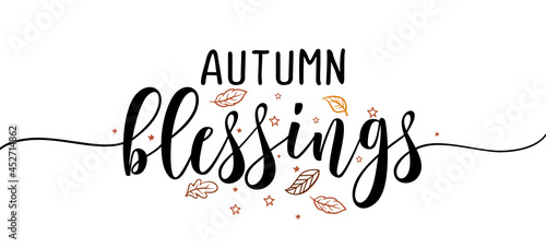 Autumn blessings - Inspirational happy fall, autumn beautiful handwritten quote, gift tag, lettering message. Hand drawn autumn, Thanksgiving phrase. Handwritten modern brush calligraphy. Love month.
