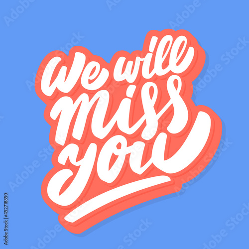 We will miss you. Vector handwritten card.