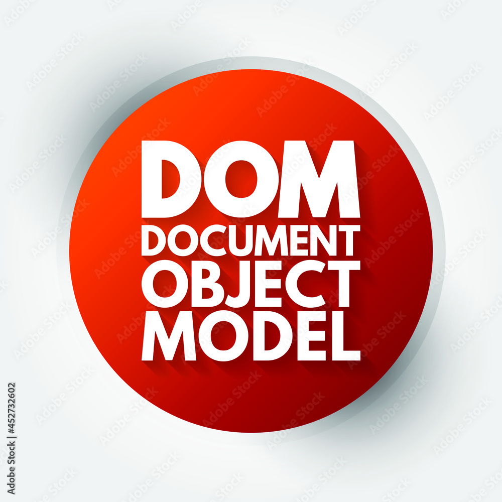 DOM - Document Object Model acronym, technology concept background DOM - Document Object Model acronym, technology concept background