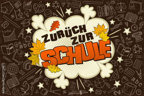 Translation from german: Back to School. Comic banner in popart style. Explosion and autumn leaves on chalkboard. Blank for school banner, presentation, template. Vector illustration