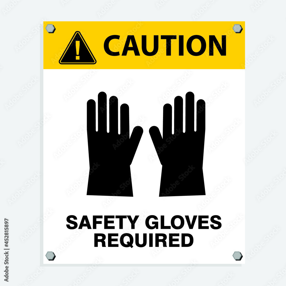 Caution, Safety Gloves Required, sign vector Stock Vector Adobe Stock