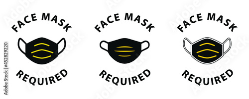 Social distancing concept for preventing coronavirus covid-19 with wording face mask required wording and mask icon in black. warning or caution sign. 